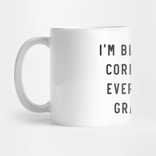 Correcting everyones Grammar Mug